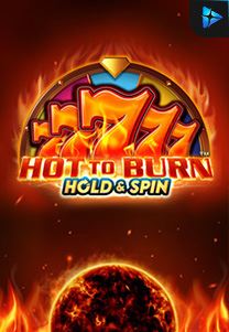 Hot to Burn Hold and Spin